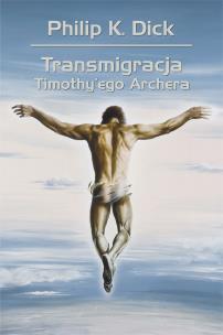 Okładka książki Transmigracja Timothy'ego Archera