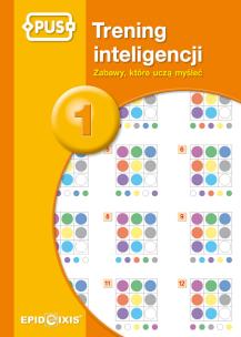 Trening inteligencji 1. Autor: Agata Indrychowska. Multiszop.pl Okładka książki Trening inteligencji 1