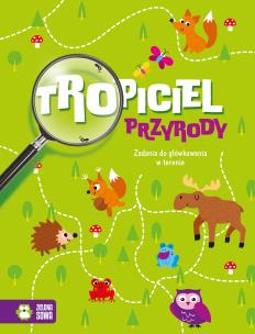 Okładka książki Tropiciel przyrody. Zadania do główkowania w terenie