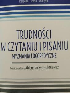 Okładka książki Trudności w czytaniu i pisaniu. Wyzwania...
