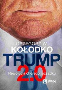 Trump 2.0 - Edycja limitowana z autografem. Autor: Grzegorz W. Kołodko. Multiszop.pl Okładka książki Trump 2.0 - Edycja limitowana z autografem