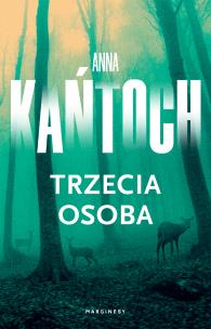 Trzecia osoba. Autor: Kańtoch Anna. Multiszop.pl Okładka książki Trzecia osoba