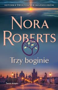 Trzy boginie. Autor: Nora Roberts. Multiszop.pl Okładka książki Trzy boginie
