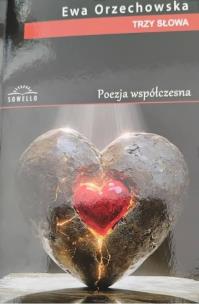 Trzy słowa. Autor: Ewa Orzechowska. Multiszop.pl Okładka książki Trzy słowa