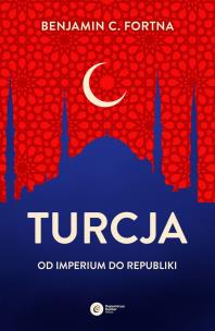 Okładka książki Turcja. Od imperium do republiki