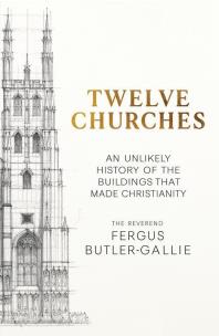 Twelve Churches wer. angielska. Autor: Butler-Gallie Fergus. Multiszop.pl Okładka książki Twelve Churches wer. angielska