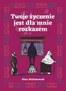 Twoje życzenie jest dla mnie rozkazem. Autor: Dina Muhammad. Multiszop.pl Okładka książki Twoje życzenie jest dla mnie rozkazem