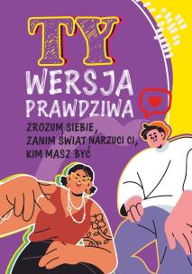 Okładka książki Ty. Wersja prawdziwa. Zrozum siebie, zanim świat powie Ci, kim masz być