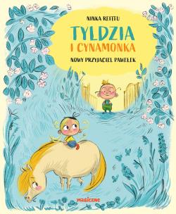 Okładka książki Tyldzia i Cynamonka. Nowy przyjaciel Pawełek