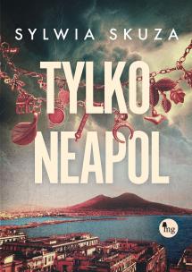 Okładka książki Tylko Neapol