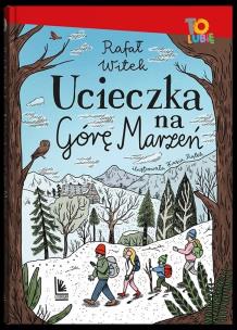 Okładka książki Ucieczka na Górę Marzeń