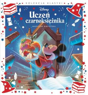 Okładka książki Uczeń czarnoksiężnika. Magiczna biblioteka. Disney
