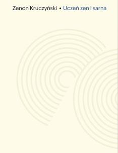 Okładka książki Uczeń zen i sarna. Zapiski z Drogi