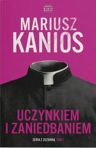 Okładka książki Uczynkiem i zaniedbaniem. Seriaz z Zuzanną. Tom 1