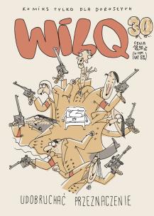 Udobruchać przeznaczenie. Wilq Superbohater. Tom 30. Autor: Minkiewicz Bartosz, Minkiewicz Tomasz. Multiszop.pl Okładka książki Udobruchać przeznaczenie. Wilq Superbohater. Tom 30