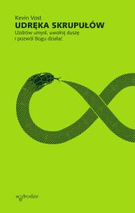 Okładka książki Udręka skrupułów. Uzdrów umysł, uwolnij duszę i pozwól Bogu działać