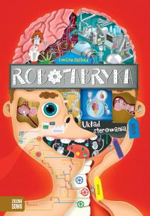Układ sterowania. Robofabryka. Autor: Ewelina Garbula. Multiszop.pl Okładka książki Układ sterowania. Robofabryka