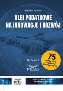 Ulgi podatkowe na innowacje i rozwój. Autor: Kowalski Radosław. Multiszop.pl Okładka książki Ulgi podatkowe na innowacje i rozwój