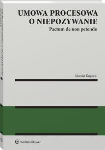 Okładka książki Umowa procesowa o niepozywanie (pactum de non petendo)