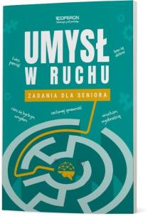 Umysł w ruchu. Zadania dla seniora. Autor:   Praca zbiorowa. Multiszop.pl Okładka książki Umysł w ruchu. Zadania dla seniora