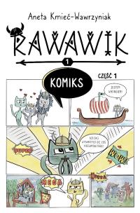 Uniwersum Rawawika. Rawawik Komiks cz.1. Autor: Aneta Kmieć-Wawrzyniak. Multiszop.pl Okładka książki Uniwersum Rawawika. Rawawik Komiks cz.1