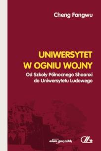 Okładka książki Uniwersytet w ogniu wojny. Od Szkoły Północnego...