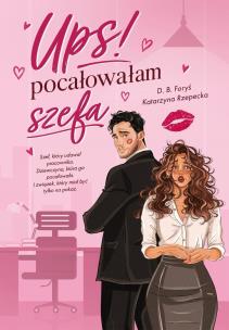 Okładka książki Ups! Pocałowałam szefa