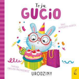 Okładka książki Urodziny. To ja, Gucio!
