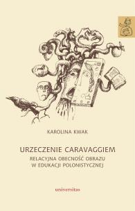 Urzeczenie Caravaggiem. Autor: Kwak Karolina. Multiszop.pl Okładka książki Urzeczenie Caravaggiem