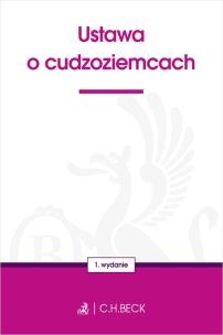 Ustawa o cudzoziemcach. Autor: opracowanie redakcyjne. Multiszop.pl Okładka książki Ustawa o cudzoziemcach