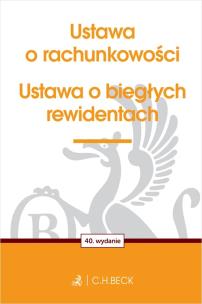 Okładka książki Ustawa o rachunkowości oraz ustawa o biegłych rewidentach wyd. 40