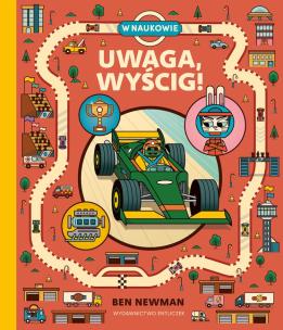 Uwaga, wyścig!. Autor: Ben Newman. Multiszop.pl Okładka książki Uwaga, wyścig!