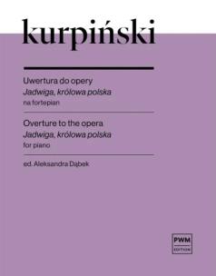 Okładka książki Uwertura do opery ''Jadwiga, królowa polska