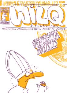 Vendetta brutto. Wilq Superbohater. Tom 16. Autor: Minkiewicz Bartosz, Minkiewicz Tomasz. Multiszop.pl Okładka książki Vendetta brutto. Wilq Superbohater. Tom 16