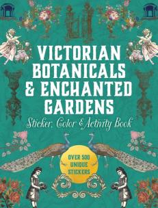 Okładka książki Victorian Botanicals & Enchanted Gardens. Sticker, Color & Activity Book