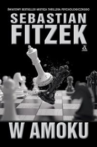 W amoku - uszkodzone. Autor: Fitzek Sebastian. Multiszop.pl Okładka książki W amoku - uszkodzone