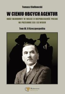 Okładka książki W cieniu obcych agentur T.3 Rzeczpospolita