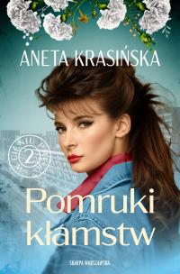 W cieniu PRL-u. Pomruki kłamstw. Autor: Aneta Krasińska. Multiszop.pl Okładka książki W cieniu PRL-u. Pomruki kłamstw