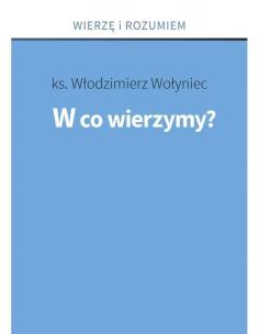 Okładka książki W co wierzymy?