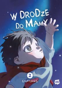 Okładka książki W drodze do mamy. Tom 2