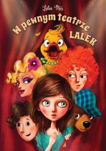 W pewnym teatrze lalek. Autor: Miś Lidia. Multiszop.pl Okładka książki W pewnym teatrze lalek