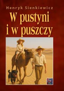W pustyni i w puszczy BR. Autor: Henryk Sienkiewicz. Multiszop.pl Okładka książki W pustyni i w puszczy BR