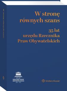 W stronę równych szans. 35 lat urzędu Rzecznika Praw Obywatelskich. Autor: Krzywoń Adam, Brzozowski Wojciech, Wiącek Marcin. Multiszop.pl Okładka książki W stronę równych szans. 35 lat urzędu Rzecznika Praw Obywatelskich