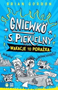 Okładka książki Wakacje to porażka. Gniewko S. Piekielny
