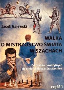 Okładka książki Walka o mistrzostwo świata w szachach cz.1