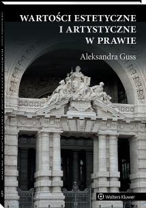 Okładka książki Wartości estetyczne i artystyczne w prawie