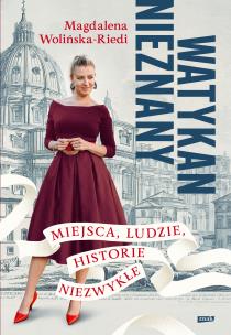 Okładka książki Watykan nieznany. Miejsca, ludzie, historie niezwykłe