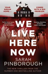 We Live Here Now wer. angielska. Autor: Sarah Pinborough. Multiszop.pl Okładka książki We Live Here Now wer. angielska