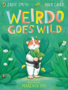 Weirdo Goes Wild. Autor: Smith Zadie, Nick Laird. Multiszop.pl Okładka książki Weirdo Goes Wild