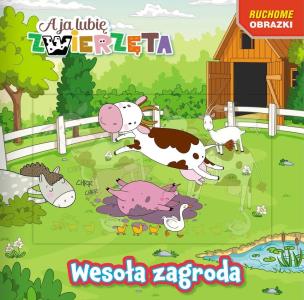Wesoła zagroda. A ja lubię zwierzęta. Ruchome obrazki. Autor: Opracowanie zbiorowe. Multiszop.pl Okładka książki Wesoła zagroda. A ja lubię zwierzęta. Ruchome obrazki
